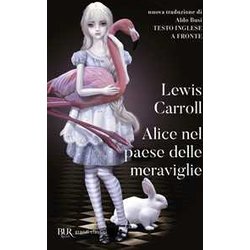 Alice Nel Paese Delle Meraviglie. Testo Inglese A Fronte Alice Nel Paese Delle Meraviglie. Testo Inglese A Fronte