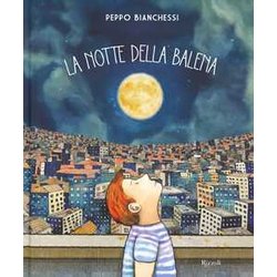 La Notte Della Balena. Ediz. A Colori