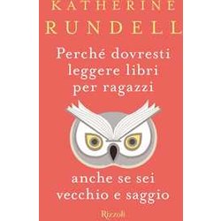 Perché Dovresti Leggere Libri Per Ragazzi Anche Se Sei Vecchio E Saggio