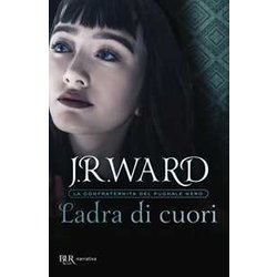 Ladra Di Cuori. La Confraternita Del Pugnale Nero (Vol. 16) Ladra Di Cuori. La Confraternita Del Pugnale Nero (Vol. 16)