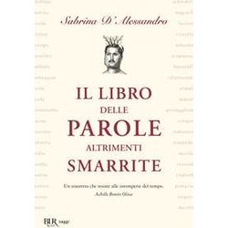 Il Libro Delle Parole Altrimenti Smarrite Il Libro Delle Parole Altrimenti Smarrite