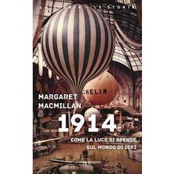 1914. Come La Luce Si Spense Sul Mondo Di Ieri 1914. Come La Luce Si Spense Sul Mondo Di Ieri