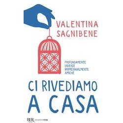 Ci Rivediamo A Casa Ci Rivediamo A Casa
