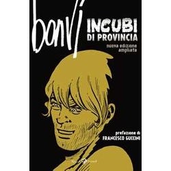 Incubi Di Provincia. Nuova Ediz. Incubi Di Provincia. Nuova Ediz.