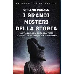 I Grandi Misteri Della Storia. Da Stonehenge A Guernica, Tutte Le Risposte Che Ancora Non Conosciamo I Grandi Misteri Della Storia. Da Stonehenge A Guernica, Tutte Le Risposte Che Ancora Non Conosciamo