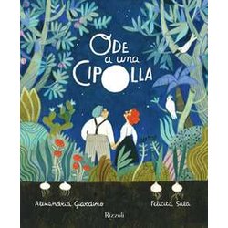 Ode A Una Cipolla. Ediz. A Colori Ode A Una Cipolla. Ediz. A Colori