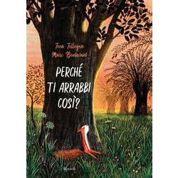 Perché Ti Arrabbi Così? Ediz. A Colori Perché Ti Arrabbi Così? Ediz. A Colori