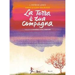 La Terra è Tua Compagna. Ediz. A Colori La Terra è Tua Compagna. Ediz. A Colori