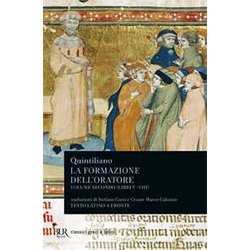 La Formazione Dell'oratore. Libri 5-8 (Vol. 2) La Formazione Dell'oratore. Libri 5-8 (Vol. 2)