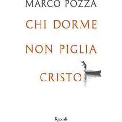 Chi Dorme Non Piglia Cristo Chi Dorme Non Piglia Cristo
