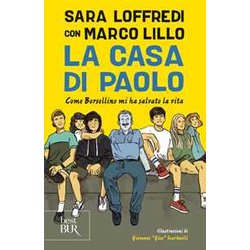 La Casa Di Paolo. Come Borsellino Mi Ha Salvato La Vita La Casa Di Paolo. Come Borsellino Mi Ha Salvato La Vita
