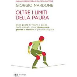 Oltre I Limiti Della Paura. Dalla Paura Di Volare A Quella Degli Animali, Come Riconoscere, Gestire E Vincere Le Proprie Fragilità Oltre I Limiti Della Paura. Dalla Paura Di Volare A Quella Degli Animali, Come Riconoscere, Gestire E Vincere Le Proprie FragilitÃ