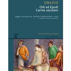 Odi-Carme Secolare-Epodi. Testo Latino A Fronte