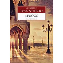 Il Fuoco. Ediz. Integrale Il Fuoco. Ediz. Integrale
