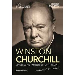Winston Churchill. L'inglese Più Famoso Di Tutti I Tempi Winston Churchill. L'inglese Più Famoso Di Tutti I Tempi