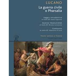 Pharsalia O La Guerra Civile. Testo Latino A Fronte