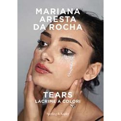 Tears. Lacrime A Colori Tears. Lacrime A Colori