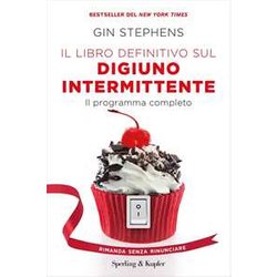 Il Libro Definitivo Sul Digiuno Intermittente. Il Programma Completo Il Libro Definitivo Sul Digiuno Intermittente. Il Programma Completo