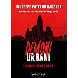 Demoni Urbani. I Mostri Sono Tra Noi Demoni Urbani. I Mostri Sono Tra Noi