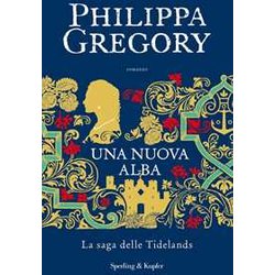 Una Nuova Alba. La Saga Delle Tidelands Una Nuova Alba. La Saga Delle Tidelands