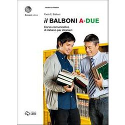 Il Balboni. Corso Comunicativo Di Italiano Per Stranieri. Livello A2: Volume A2. Libro + Digitale Il Balboni. Corso Comunicativo Di Italiano Per Stranieri. Livello A2: Volume A2. Libro + Digitale