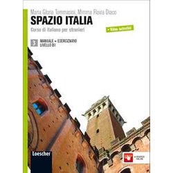 Spazio Italia. Corso Di Italiano Per Stranieri. Manuale. Con Eserciziario. Per Le Scuole Superiori. Con Espansione Online Spazio Italia. Corso Di Italiano Per Stranieri. Manuale. Con Eserciziario. Per Le Scuole Superiori. Con Espansione Online
