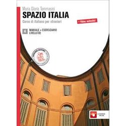 Spazio Italia. Corso Di Italiano Per Stranieri. Per Le Scuole Superiori. Con Espansione Online (Vol. 4): Manuale + Eserciziario 4 (B2) Spazio Italia. Corso Di Italiano Per Stranieri. Per Le Scuole Superiori. Con Espansione Online (Vol. 4): Manuale + Eserciziario 4 (B2)