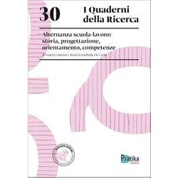 Alternanza Scuola-Lavoro: Storia, Progettazione, Orientamento, Competenze Alternanza Scuola-Lavoro: Storia, Progettazione, Orientamento, Competenze