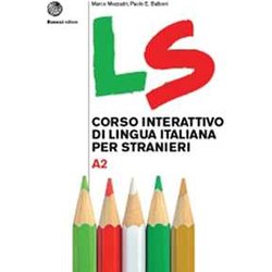 Ls. Corso Interattivo Di Lingua Italiana Per Stranieri. A2: Volume A2. Libro + Digit Ls. Corso Interattivo Di Lingua Italiana Per Stranieri. A2: Volume A2. Libro + Digit
