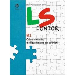 Ls Junior. Corso Interattivo Di Lingua Italiana Per Stranieri. B1: Volume B1. Libro + Digitale Ls Junior. Corso Interattivo Di Lingua Italiana Per Stranieri. B1: Volume B1. Libro + Digitale
