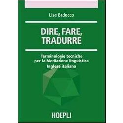 Dire, Fare, Tradurre Dire, Fare, Tradurre