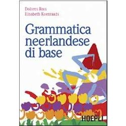Grammatica Neerlandese Di Base Grammatica Neerlandese Di Base