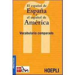 El EspañOl De EspañA Y El EspañOl De America. Vocabulario Comparado