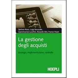 La Gestione Degli Acquisti. Strategia, Implementazione, Controllo