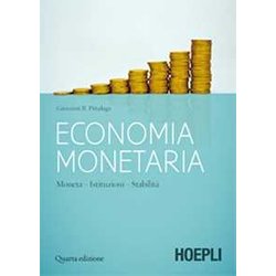 Economia Monetaria: Moneta, Istituzioni, Stabilità Economia Monetaria: Moneta, Istituzioni, StabilitÃ