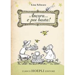 Ancora... E Poi Basta! Ediz. Illustrata Ancora... E Poi Basta! Ediz. Illustrata