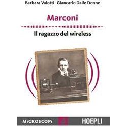Marconi: Il Ragazzo Del Wireless Marconi: Il Ragazzo Del Wireless
