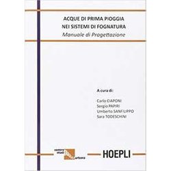 Acque Di Prima Pioggia Nei Sistemi Di Fognatura. Manuale Di Progettazione Acque Di Prima Pioggia Nei Sistemi Di Fognatura. Manuale Di Progettazione