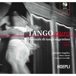 Tango puro. Manuale di tango argentino. Con DVD