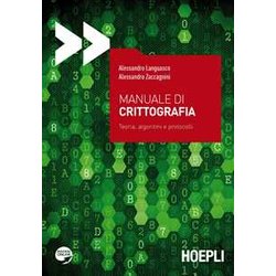 Manuale Di Crittografia: Teoria, Algoritmi E Protocolli Manuale Di Crittografia: Teoria, Algoritmi E Protocolli