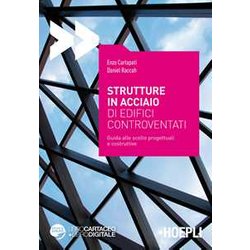 Strutture In Acciaio Di Edifici Controventati. Guida Alle Scelte Progettuali E Costruttive. Con Espansione Online Strutture In Acciaio Di Edifici Controventati. Guida Alle Scelte Progettuali E Costruttive. Con Espansione Online