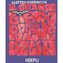 Il Grande Libro Della Psichedelia Il Grande Libro Della Psichedelia