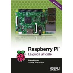 Raspberry Pi®: La Guida Ufficiale Raspberry Pi®: La Guida Ufficiale