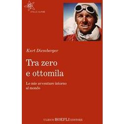 Tra Zero E Ottomila. Le Mie Avventure Intorno Al Mondo Tra Zero E Ottomila. Le Mie Avventure Intorno Al Mondo