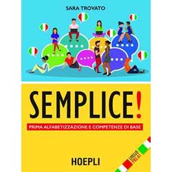 Semplice! Prima Alfabetizzazione E Competenze Di Base. Livello Pre-A1 Semplice! Prima Alfabetizzazione E Competenze Di Base. Livello Pre-A1