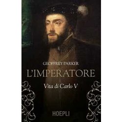 L'imperatore. Vita Di Carlo V