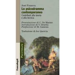 Lo Psicodramma Contemporaneo. Contributi Alla Teoria E Alla Tecnica Lo Psicodramma Contemporaneo. Contributi Alla Teoria E Alla Tecnica