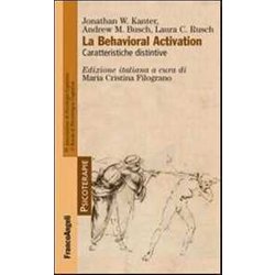 La Behavioral Activation. Caratteristiche Distintive La Behavioral Activation. Caratteristiche Distintive