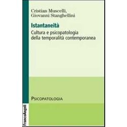 Istantaneità . Cultura E Psicopatologia Della Temporalità Contemporanea Istantaneità . Cultura E Psicopatologia Della Temporalità Contemporanea