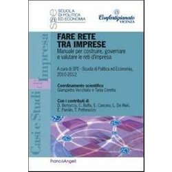 Fare rete tra imprese. Manuale per costruire, governare e valutare le reti d'impresa